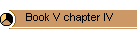 Book V chapter IV